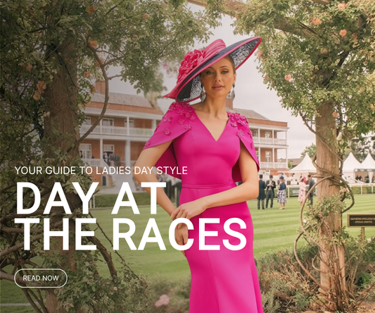 Day At The Races: Your Ladies Day Style Guide