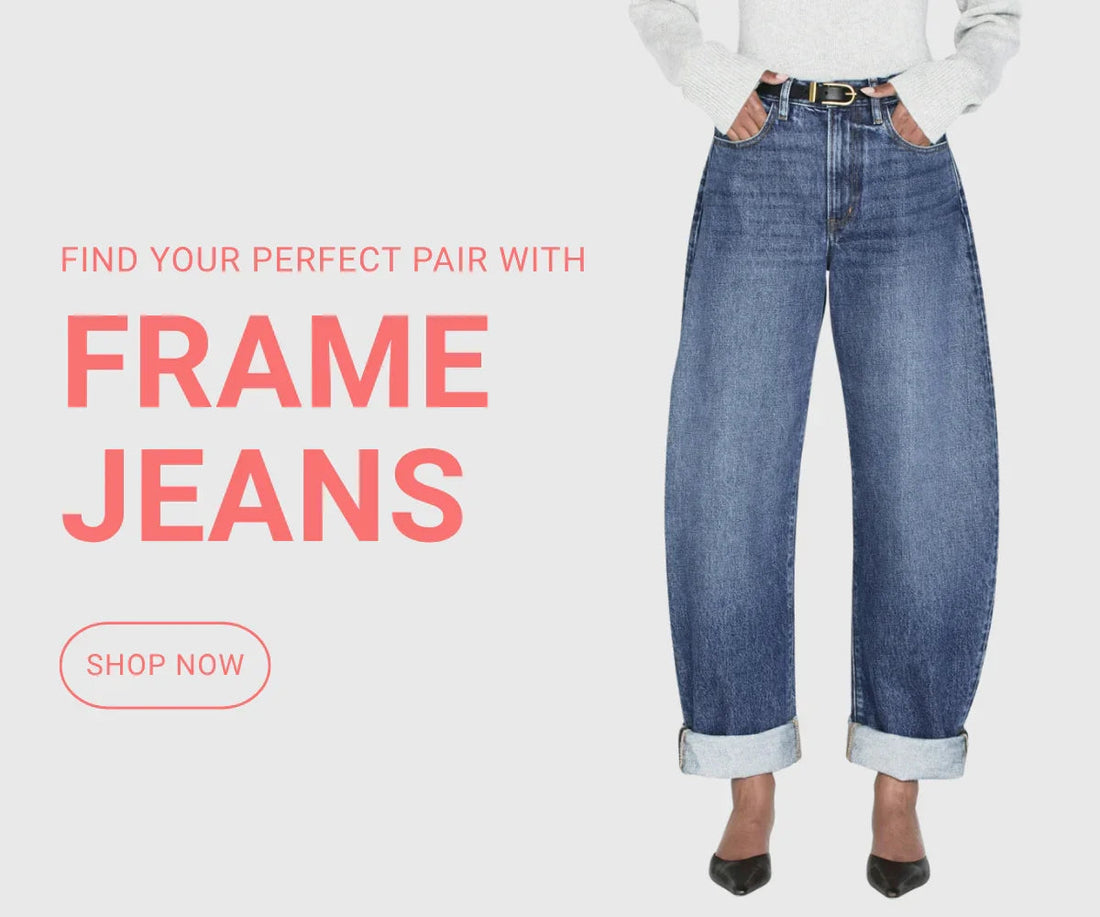 Find Your Perfect Pair: FRAME Jeans For Every Body Shape