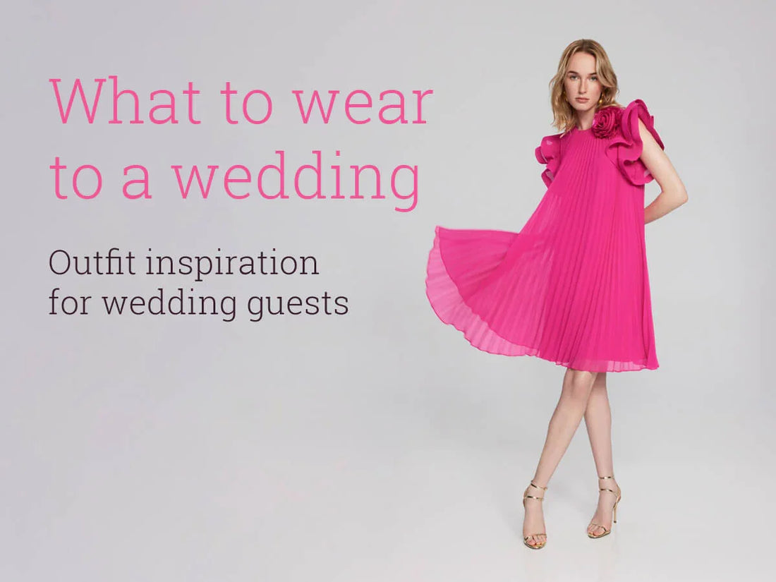 You’re Invited… What to Wear as a Wedding Guest