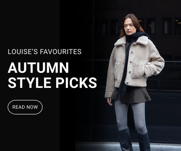 Our Autumn Style Picks: Louise's Favourites