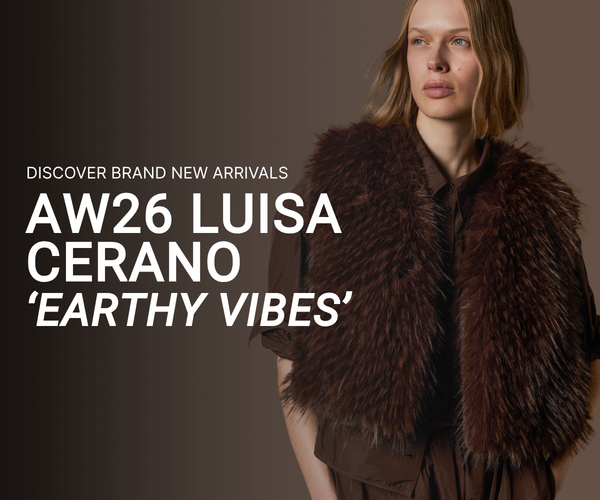 Discover New Luisa Cerano AW26 - 'Earthy Vibes'